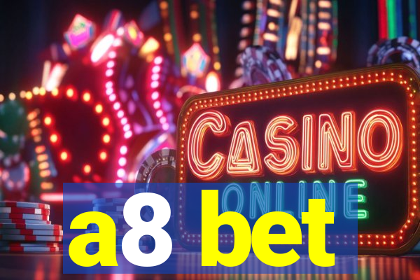 a8 bet